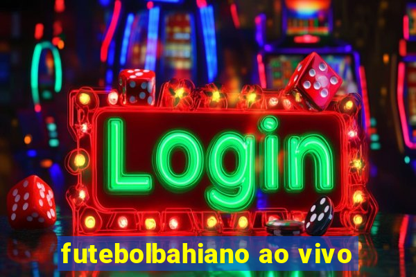 futebolbahiano ao vivo